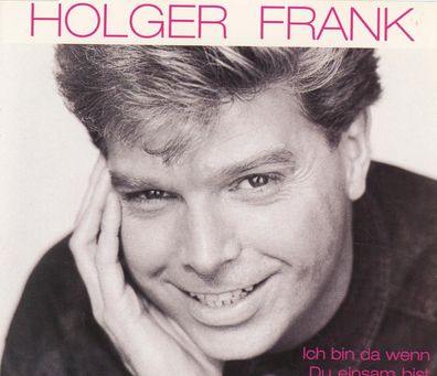 Maxi CD Cover Holger Frank - Ich bin da wenn Du einsam bist