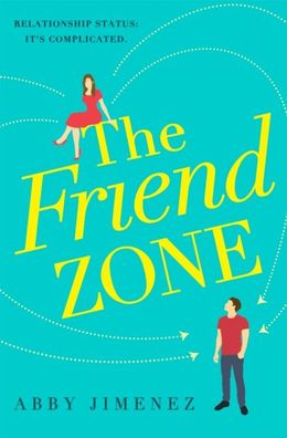 The Friend Zone: The Most Hilarious And Heartbreaking Romantic Comedy