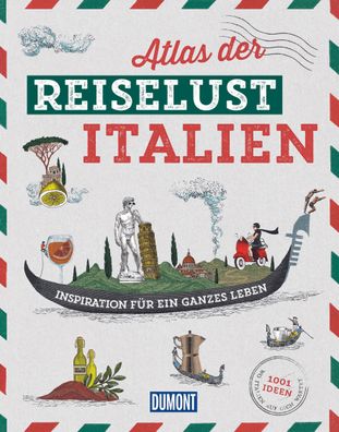 DuMont Bildband Atlas der Reiselust Italien Inspiration fuer ein ga