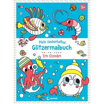 Loewe Mein zauberhaftes Glitzermalbuch - Im Ozean