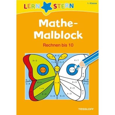 Tessloff Lernstern Mathe Malblock 1. Klasse - Rechnen bis 10