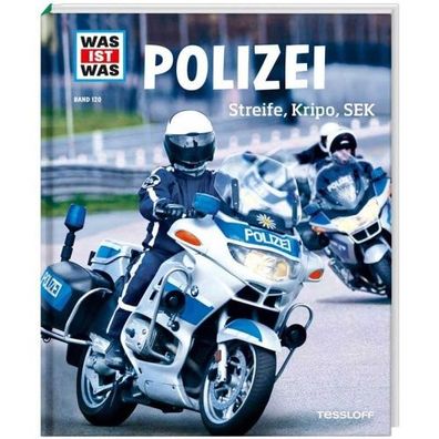 Tessloff WAS IST WAS #120 Polizei - Streife, Kripo, SEK