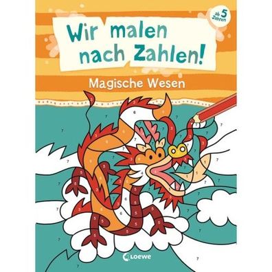 Loewe Wir malen nach Zahlen! - Magische Wesen