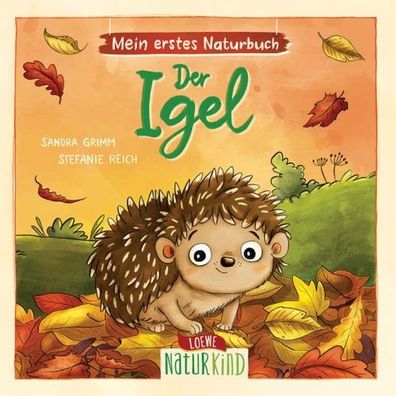 Loewe Mein erstes Naturbuch - Der Igel