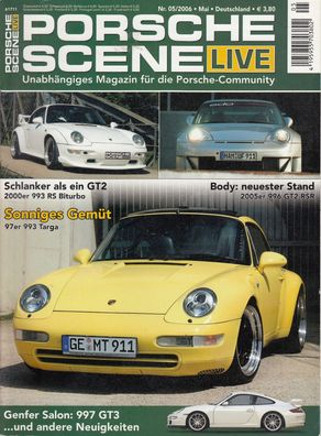 Porsche Scene Live 5/2006 . 993 RS Biturbo, 996 GT2-RSR, 993 Targa, Genfer Salon