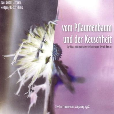 Wolfgang Lackerschmid: Vom Pflaumenbaum und der Keuschheit: Live 1998
