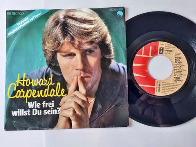 Howard Carpendale - Wie frei willst Du sein? 7'' Vinyl Germany/ CV Pupo - Forse