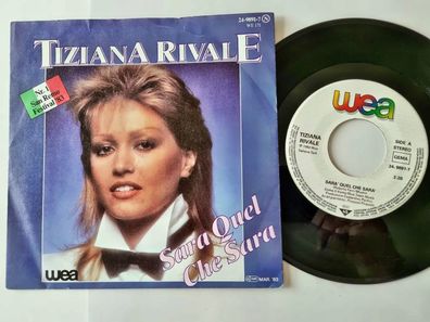 Tiziana Rivale - Sara quel che sara 7'' Vinyl Germany