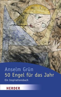 50 Engel f?r das Jahr: ein Inspirationsbuch, Anselm Gr?n