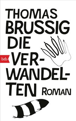 Die Verwandelten: Roman, Thomas Brussig