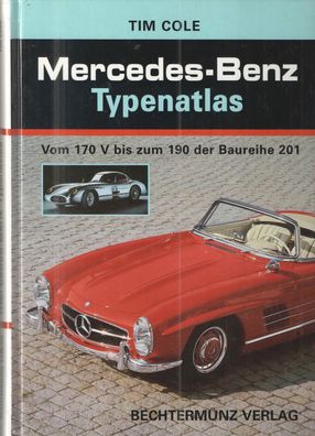 Mercedes Benz Typenatlas Vom 170 V bis zum 190 der Baureihe 201, Limousine / Coupé