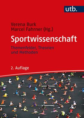 Sportwissenschaft Themenfelder, Theorien und Methoden Burk, Verena