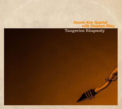Snorre Kirk & Stephen Riley: Tangerine Rhapsody - - (CD / T)
