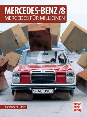 Mercedes-Benz/8, Alexander F. Storz