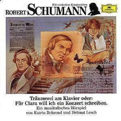 Wir entdecken Komponisten: Schumann - Deutsche G 4372612 - (CD...