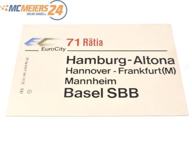 Zuglaufschild Waggonschild Euro City 71 Rätia Hamburg-Basel E656