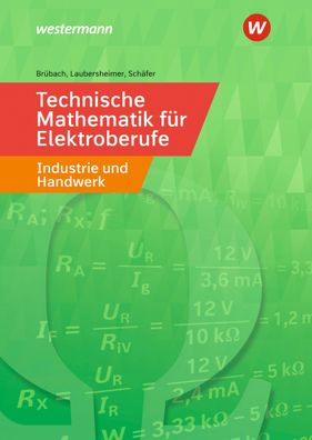 Technische Mathematik fuer Elektroberufe in Industrie und Handwerk