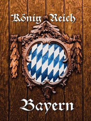 Blechschild 30x40 cm - Königreich Bayern Holzoptik