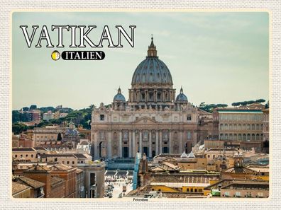 Blechschild 30x40 cm - Vatikan Italien Petersdom Papst