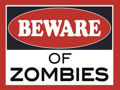 Blechschild 30x40 cm - beware of Zombies