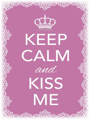 Holzschild 30x40 cm - Keep Calm and kiss me Krone