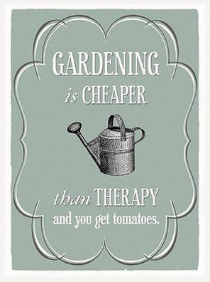 Blechschild 30x40 cm - Garten Gardening is cheaper Therapy