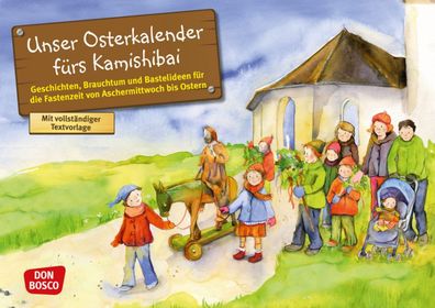 Unser Osterkalender fuers Kamishibai, mit 1 Beilage Geschichten, Br
