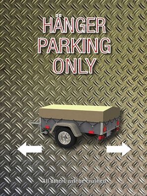 Holzschild 30x40 cm - Hänger parking only