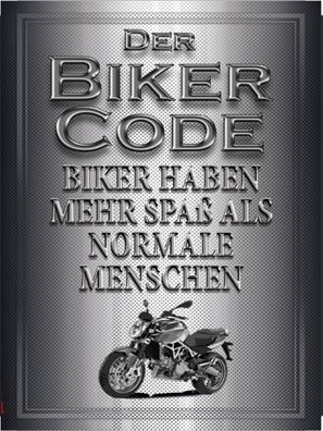 Blechschild 30x40 cm - Motorrad Biker Code mehr Spaß als normale