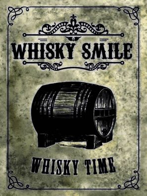 Holzschild 30x40 cm - Alkohol Whisky Smile Whisky Time