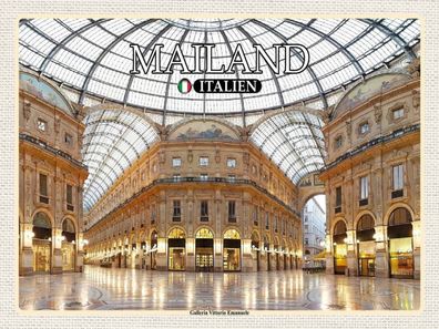 Blechschild 30x40 cm - Mailand Galleria Vittorio Emanuele