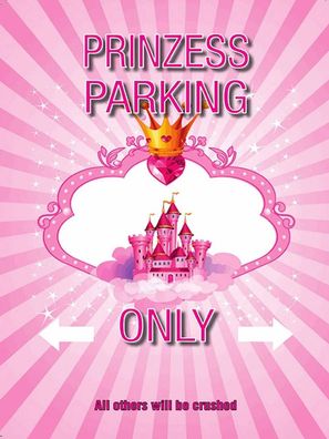 Blechschild 30x40 cm - Prinzess parking only rosa Krone