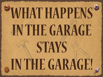 Blechschild 30x40 cm - whats happens in the Garage stays in
