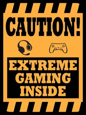 Holzschild 30x40 cm - Coution extreme gaming inside