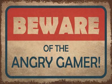 Blechschild 30x40 cm - beware of the angry gamer