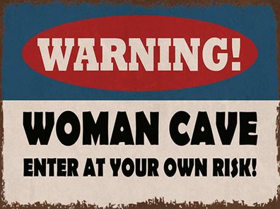 Holzschild 30x40 cm - warning women cave your own risk