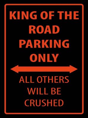 Holzschild 30x40 cm - King of the Road parking only
