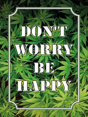 Holzschild 30x40 cm - Cannabis Don´t worry be happy lustig