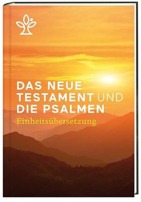 Das Neue Testament und die Psalmen Einheitsuebersetzung 2017. Tasch