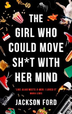 The Girl Who Could Move Sh * t With Her Mind