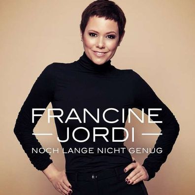 Francine Jordi: Noch lange nicht genug - - (CD / Titel: H-P)