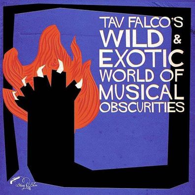 Tav Falco's Wild & Exotic World Of Musical Obscurities - Stag-...