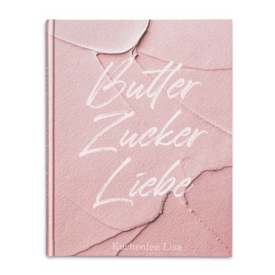 Städter 'Backbuch Butter, Zucker, Liebe - von Kuchenfee Lisa'