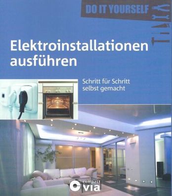 Elektroinstallationen ausführen - do it yourself - Jan Lynde - Compact Verlag