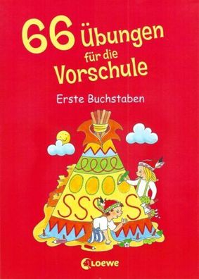 66 Übungen für die Vorschule - Erste Buchstaben - Sabine Kalwitzki - Loewe