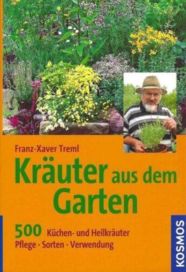 Kräuter aus dem Garten - 500 Küchen- und Heilkräuter - Treml - Kosmos Verlag