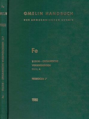 Eisen-Organische Verbindungen A 7 - Gmelins Handbuch der anorganischen Chemie