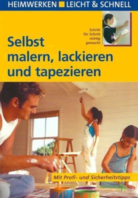 Selbst malern, lackieren und tapezieren - Susanne Ratza - Compact Verlag