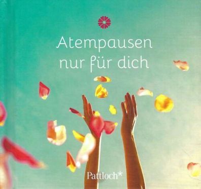 Atempausen nur für dich - Michaela Schachner - Pattloch Verlag