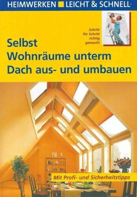 Selbst Wohnräume unterm Dach aus- und umbauen - Andreas Ehrmanntraut - Compact